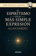 Cover: El espiritismo en su m&aacute;s simple expresi&oacute;n - Ushuaia Ediciones