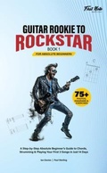 Cover: Guitar Rookie to Rockstar - Book 1 - FirstNote