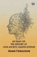 Cover: An Essay On The History Of Civil Society, Eighth Edition - Double 9 Books