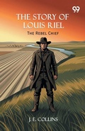 Cover: The Story Of Louis Riel - Double 9 Books