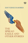 Cover: The Spread Eagle And Other Stories - Double 9 Books