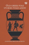 Cover: Old Greek Folk Stories Told Anew - Double 9 Books