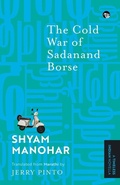 Cover: The Cold War of Sadanand Borse - Speaking Tiger Books