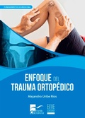 Cover: Enfoque del trauma ortop&eacute;dico - Corporaci&oacute;n para investigaciones Biol&oacute;gicas CIB
