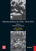 Cover: Historia politica de Chile, 1810-2010. Tomo I - Fondo de Cultura Economica USA