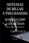 Cover: Sistemas De Billar A Tres Bandas - Introduccion A Los Sistemas - Capitulo 2 - M.M