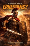 Cover: What Is the Book of Ephesians? - START2FINISH BOOKS