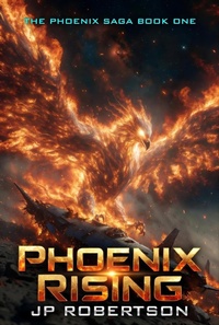Enlarge image Cover: Phoenix Rising - Jp Robertson