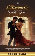 Cover: The Billionaire's Secret Dance - Sophie Dane
