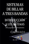 Cover: Sistemas De Billar A Tres Bandas - Introduccion A Los Sistemas - Capitulo 1 - M.M