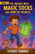 Cover: The Shirt of Secrets - Stuart Tanner