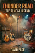 Cover: Thunder Road - The Almost Legend - Copper Needle Media