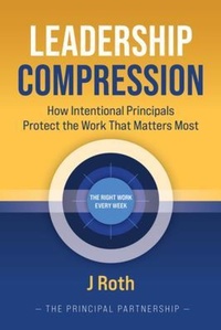 Enlarge image Cover: LEADERSHIP COMPRESSION - The Principal Partnership Press