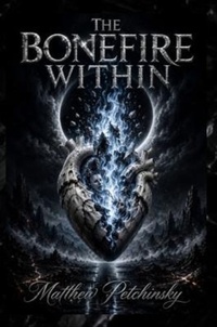 Enlarge image Cover: The Bonefire Within - Apophis Enterprises LLC