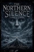 Cover: The Northern Silence - Apophis Enterprises LLC