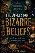 Cover: The World's Most Bizarre Beliefs - Black Bell Books