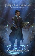 Cover: SCARS OF A MAGICIAN THE LIGHT WITHIN - House Of Publisher