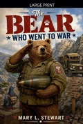 Cover: The Bear Who Went to War - Scarlett Everhart