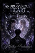Cover: The Androgynous Heart Method - Apophis Enterprises LLC