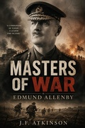 Cover: Masters of War: Edmund Allenby - J.F. Publishing