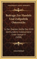 Cover: Beitrage Zur Handels Und Zollpolitik Osterreichs - Kessinger Publishing