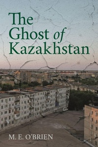 Enlarge image Cover: The Ghost of Kazakhstan - Palmetto Publishing