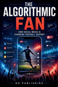 Enlarge image Cover: The Algorithmic Fan - ND Publishing
