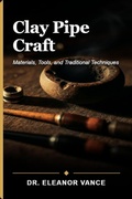 Cover: Clay Pipe Craft - Edward Arthur