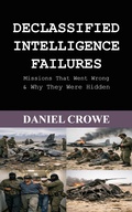 Cover: Declassified Intelligence Failures - Patrick Gunn