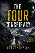 Cover: The Tour Conspiracy - Ross Thompson