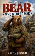 Cover: The Bear Who Went to War - Scarlett Everhart
