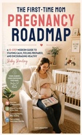 Cover: The First-Time Mom Pregnancy Roadmap - Ken Nguyen