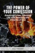 Cover: The Power of Your Confession - RWG Publishing