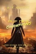Cover: Ruf des Champions - A.R. Knight