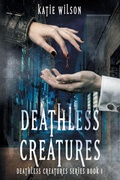 Cover: Deathless Creatures - Deathless Creatures Series