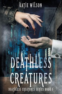 Enlarge image Cover: Deathless Creatures - Deathless Creatures Series