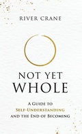 Cover: Not Yet Whole - River Crane