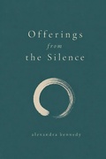 Cover: Offerings from the Silence - Alexandra Kennedy