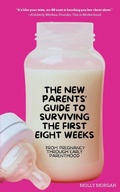 Cover: The New Parents' Guide to Surviving the First Eight Weeks - Notes Across Time