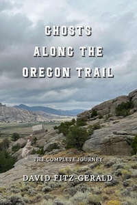 Enlarge image Cover: Ghosts Along the Oregon Trail - ITSOAG Publishing LLC