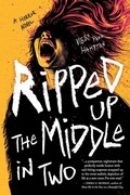 Cover: Ripped Up the Middle in Two - Horror Humor Hunger Press