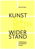 Cover: Kunst als Mittel von Widerstand - Fruehwerk Verlag