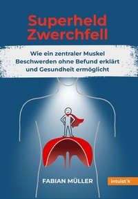 Enlarge image Cover: Superheld Zwerchfell - INTUISTIK-Verlag