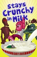 Cover: Stays Crunchy in Milk - Creative Guy Publishing