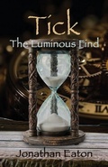 Cover: Tick...The Luminous Find - Booklocker.com, Inc.