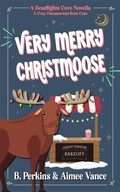 Cover: A Very Merry Christmoose - Revel Books