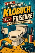 Cover: Das ultimative Klobuch f&uuml;r Friseure - tiptop