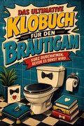 Cover: Das ultimative Klobuch f&uuml;r den Br&auml;utigam - tiptop