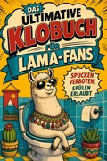 Cover: Das ultimative Klobuch f&uuml;r Lama-Fans - tiptop