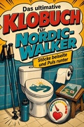 Cover: Das ultimative Klobuch f&uuml;r Nordic-Walker - tiptop